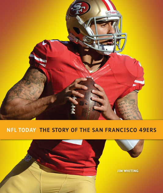 The Story of the San Francisco 49ers