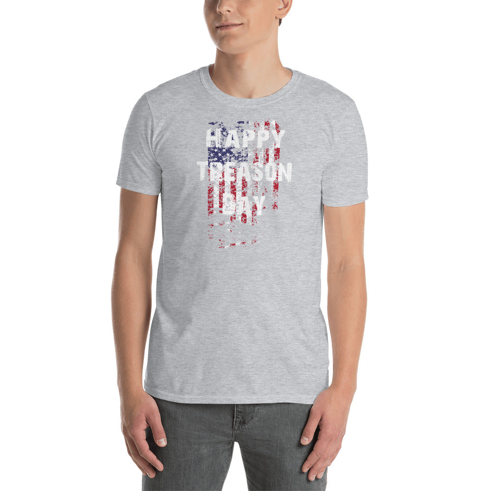 Happy Treason Day Fourth of July Short-Sleeve Unisex T-Shirt