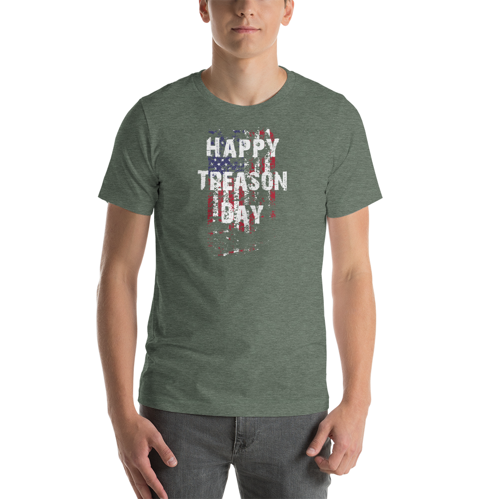 Happy Treason Day Fourth of July Short-Sleeve Premium Unisex T-Shirt