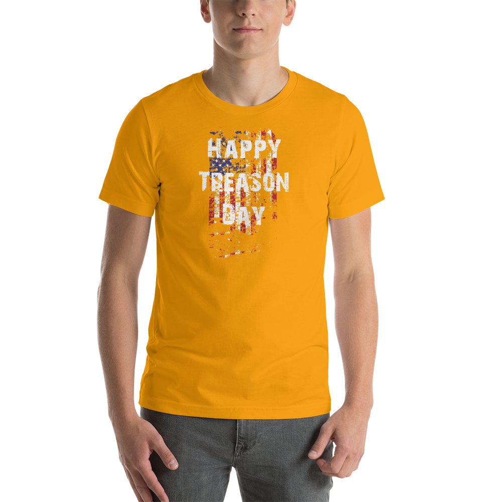 Happy Treason Day Fourth of July Short-Sleeve Premium Unisex T-Shirt