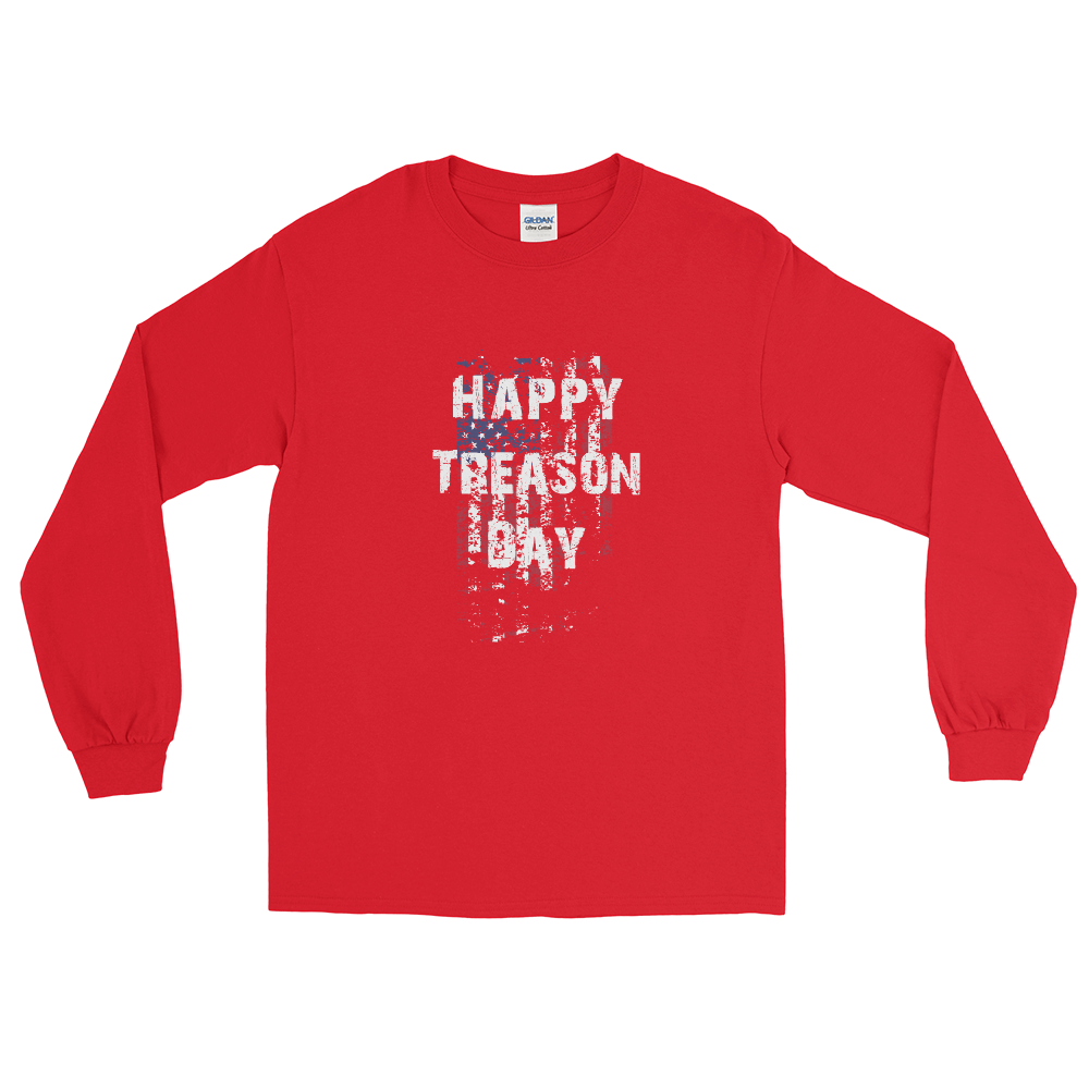 Happy Treason Day Fourth of July Men’s Long Sleeve Shirt