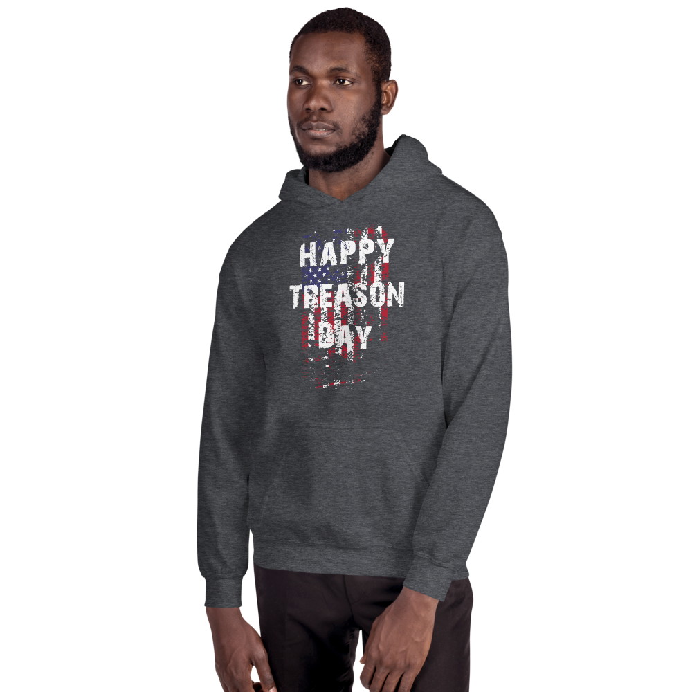 Happy Treason Day Fourth of July Unisex Hoodie