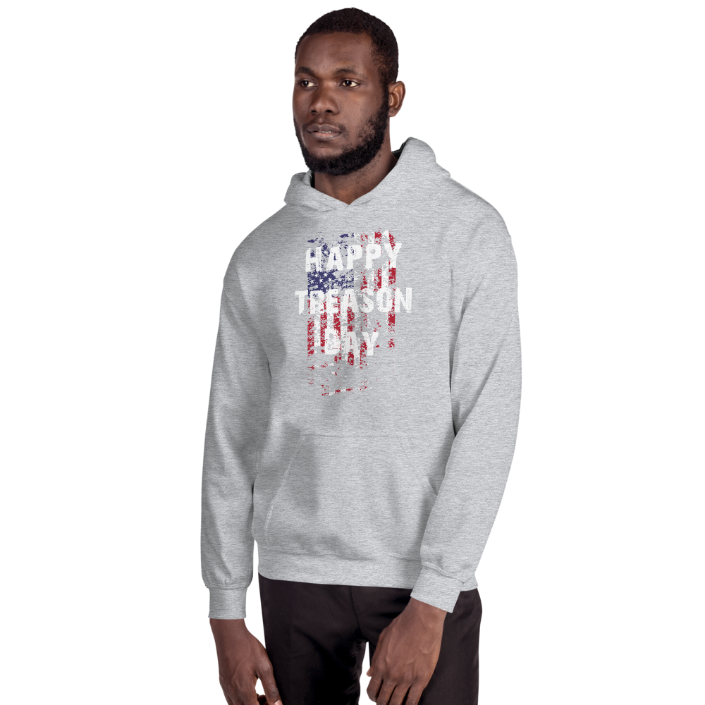 Happy Treason Day Fourth of July Unisex Hoodie