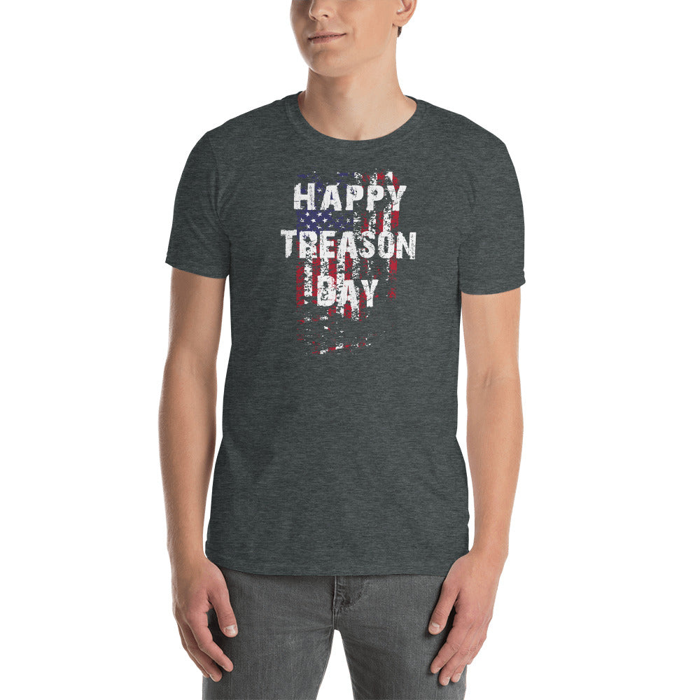 Happy Treason Day Fourth of July Short-Sleeve Unisex T-Shirt